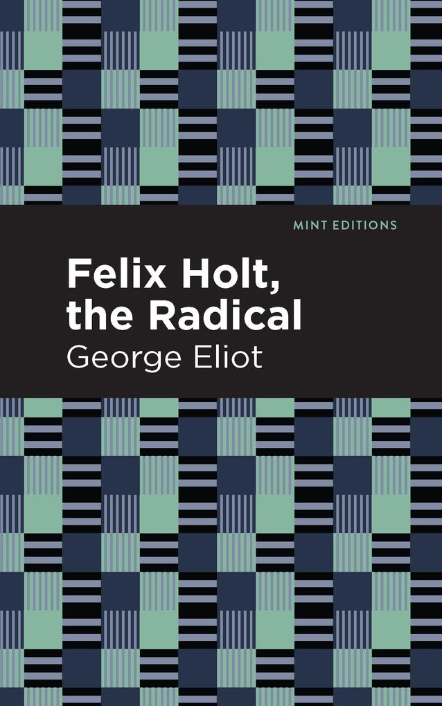Felix Holt The Radical