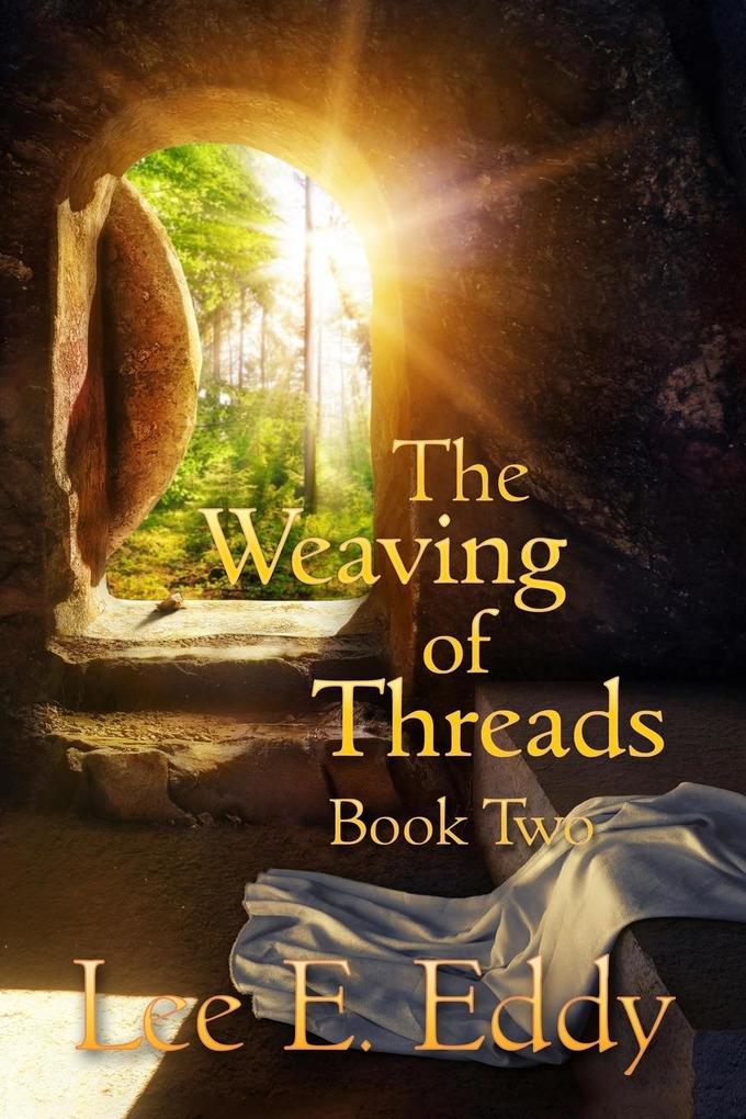 The Weaving of Threads Book Two