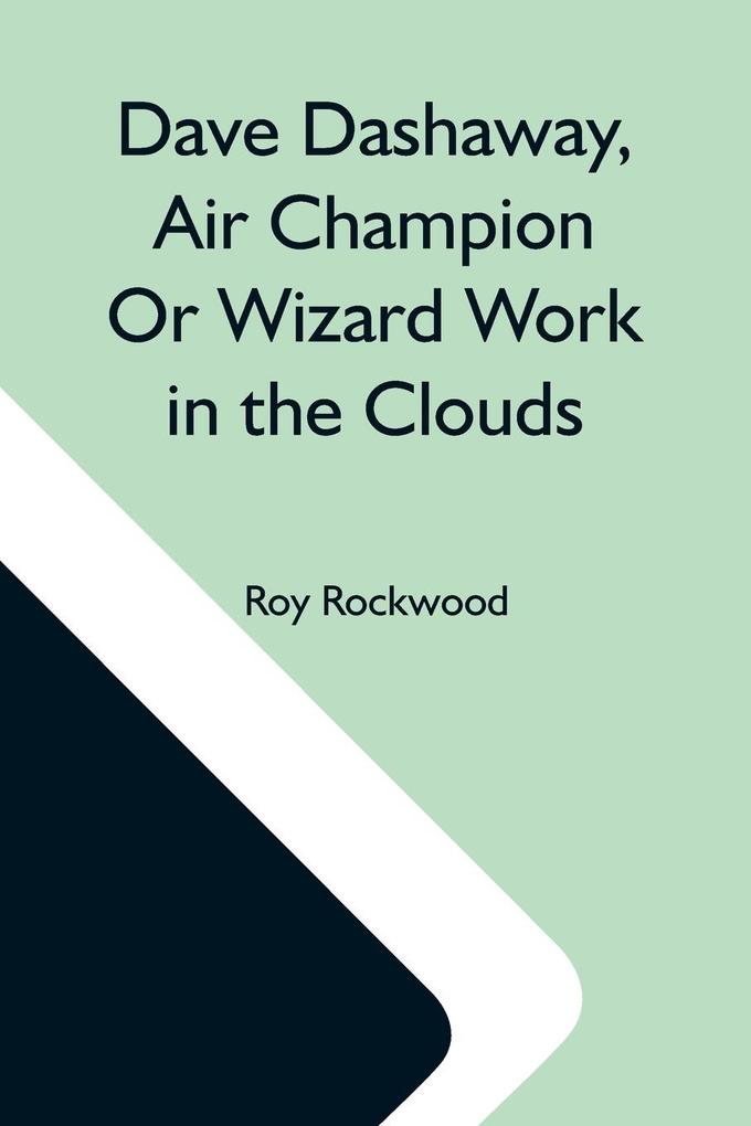 Dave Dashaway Air Champion Or Wizard Work In The Clouds