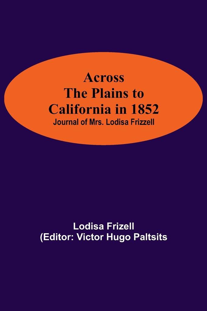 Across The Plains To California In 1852
