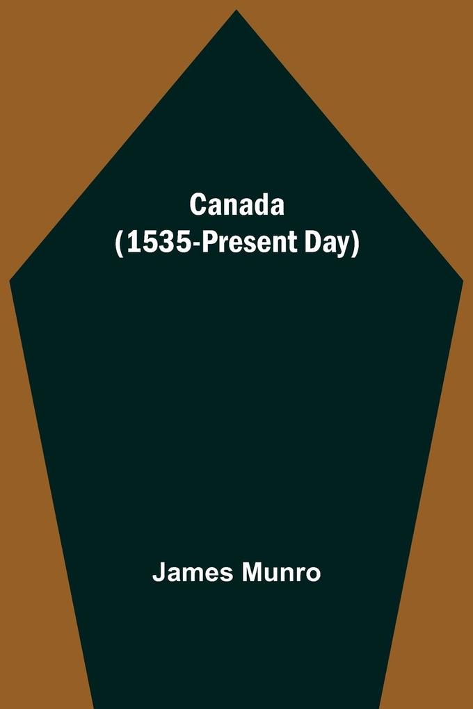 Canada (1535-Present Day)