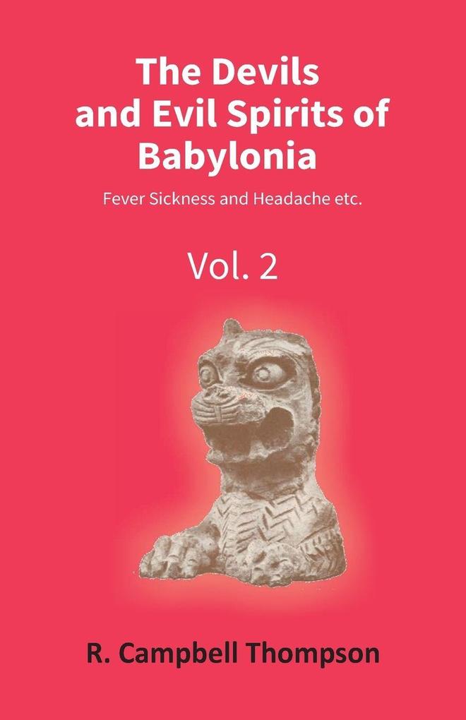 The Devils And Evil Spirits Of Babylonia