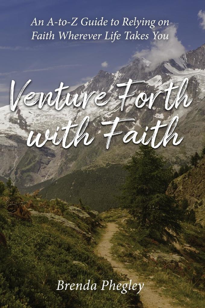 Venture Forth with Faith