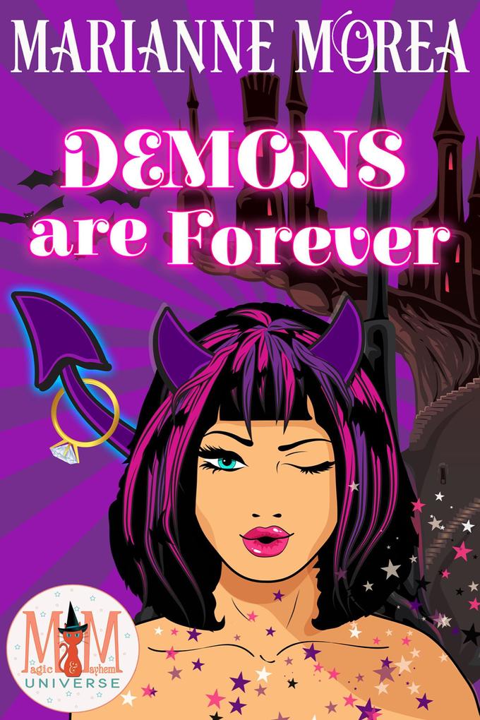 Demons Are Forever: Magic and Mayhem Universe