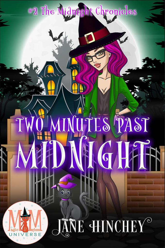 Two Minutes Past Midnight: Magic and Mayhem Universe (Midnight Chronicles #2)