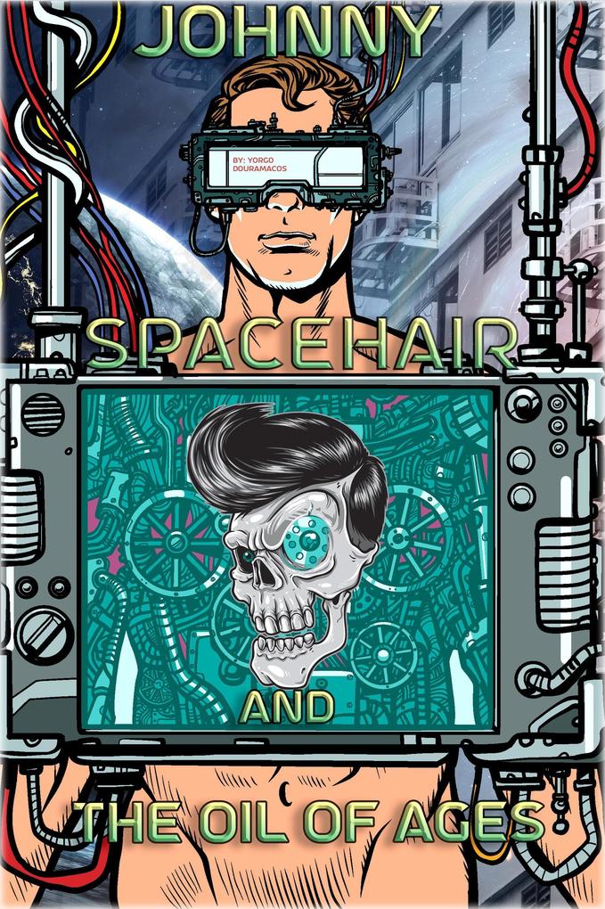 Johnny Spacehair and the Oil of Ages