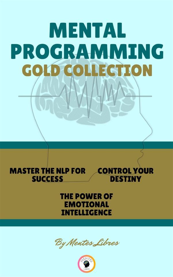 Master nlp for succes - the power of emotional intelligence - control your destiny (3 books)
