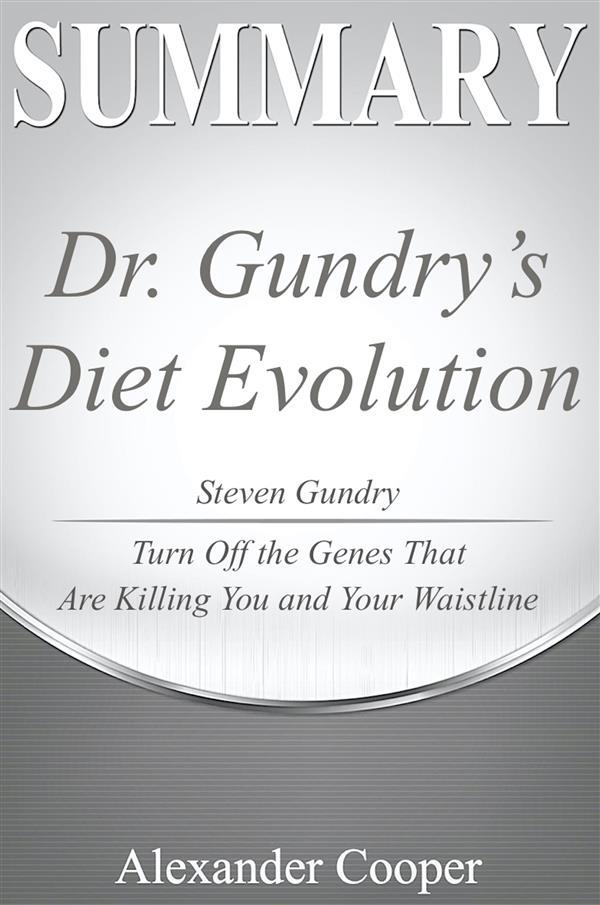 Summary of Dr. Gundry‘s Diet Evolution