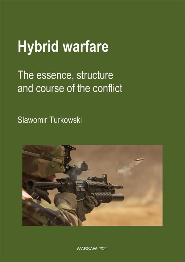 Hybrid warfare The essence structure and course of the conflict