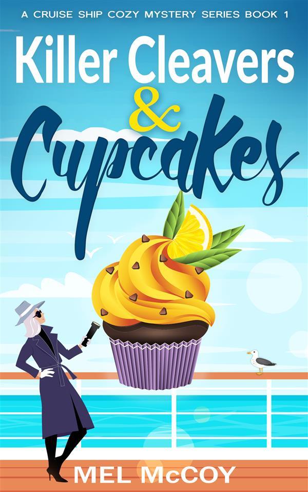 Killer Cleavers & Cupcakes (A Cruise Ship Cozy Mystery Series Book 1)