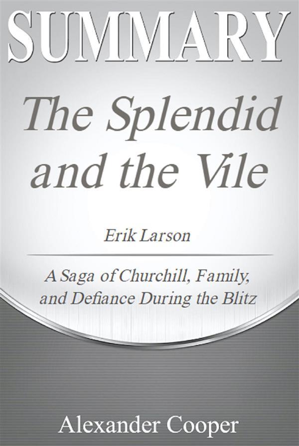 Summary of The Splendid and the Vile