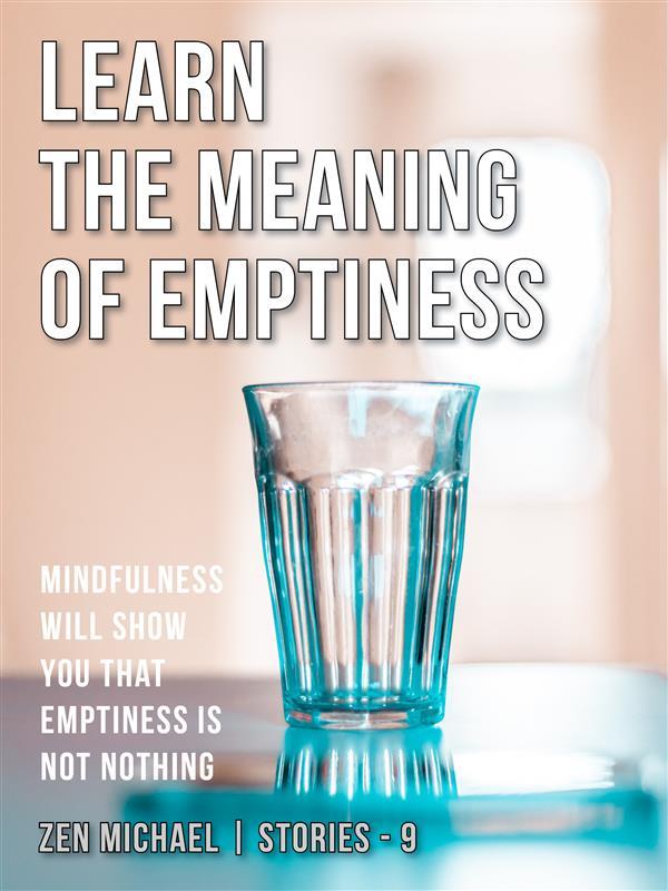 Learn the Meaning of Emptiness