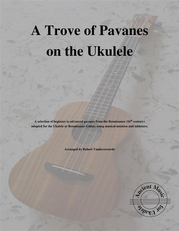 A Trove of Pavanes on the Ukulele