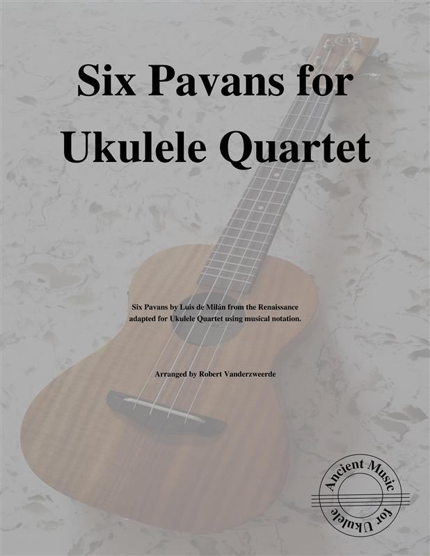 Six Pavans for Ukulele Quartet