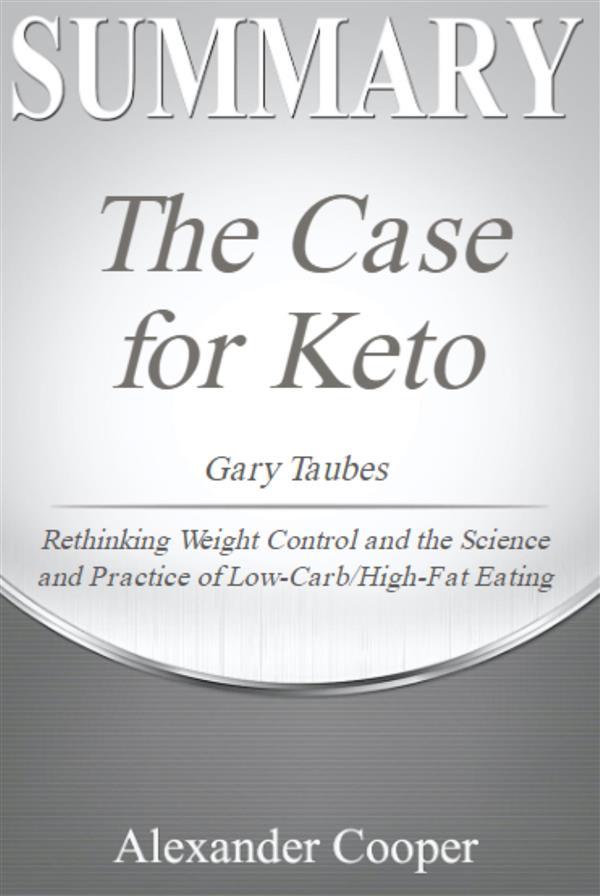 Summary of The Case for Keto