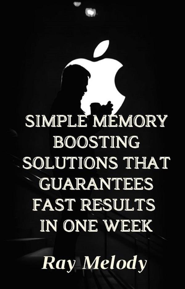 Simple Memory Boosting Solutions That Guarantees Fast Results In One Week
