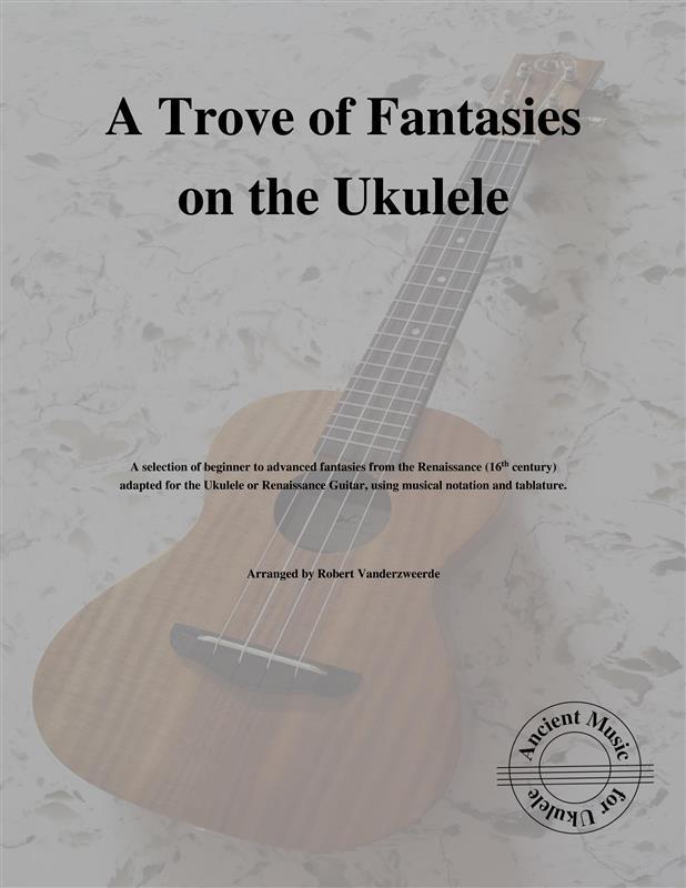 A Trove of Fantasies on the Ukulele
