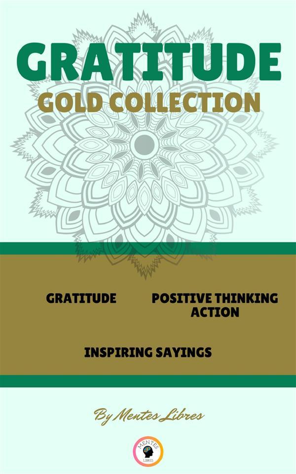 Gratitude - inspiring sayings - positive thinking action (3 books)