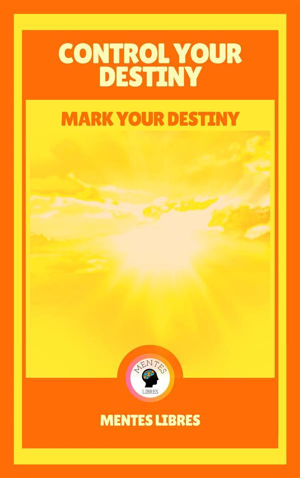 Control Your Destiny - Mark Your Destiny ( 2 Books)