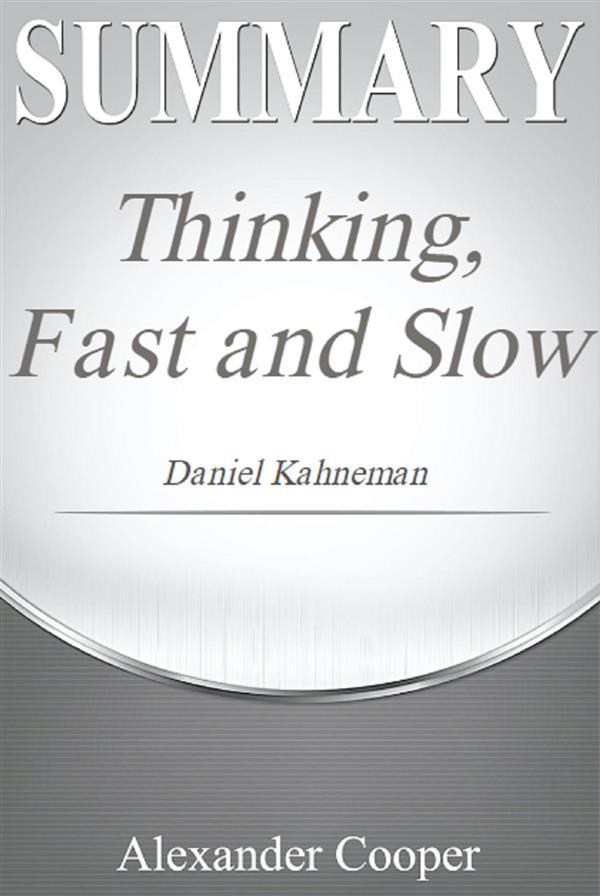 Summary of Thinking Fast and Slow