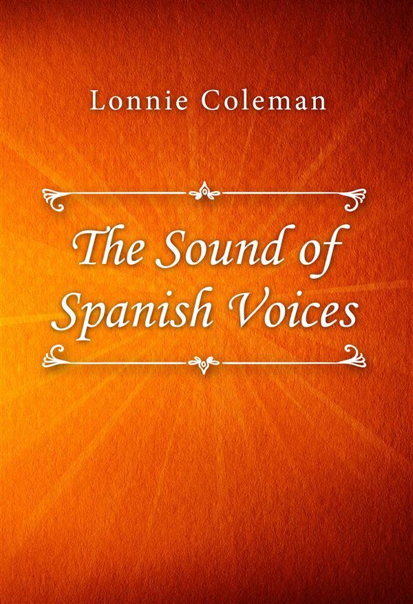 The Sound of Spanish Voices