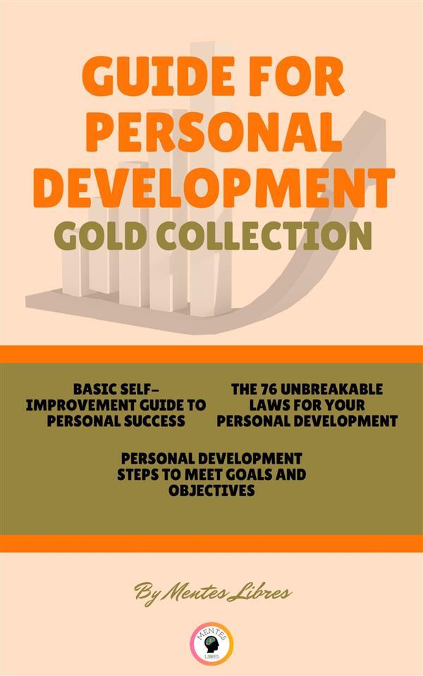 Basic self-improvement guide to personal success - personal development - the 76 unbreakable laws for your personal development (3 books)