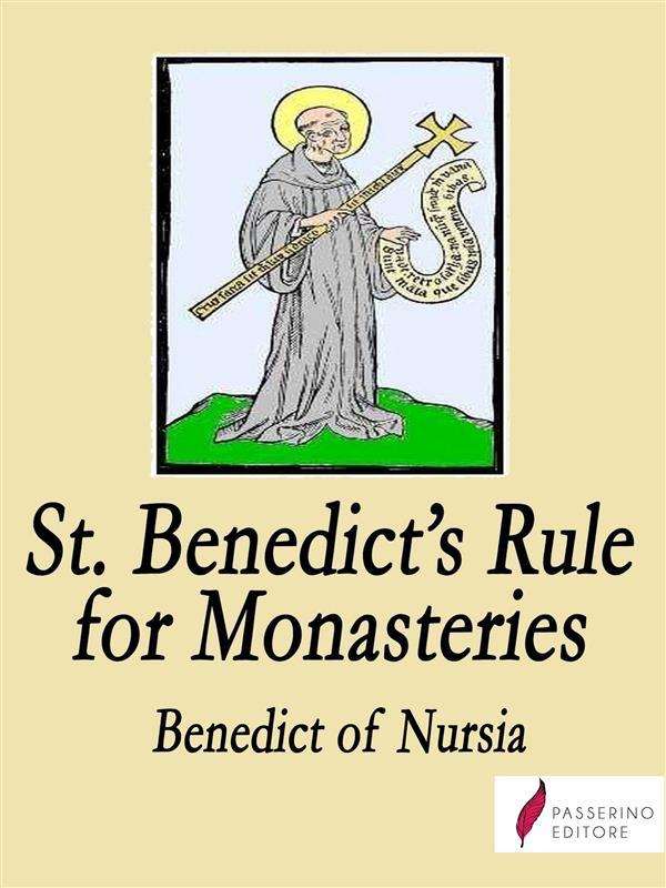 Saint Benedict‘s Rule for monasteries