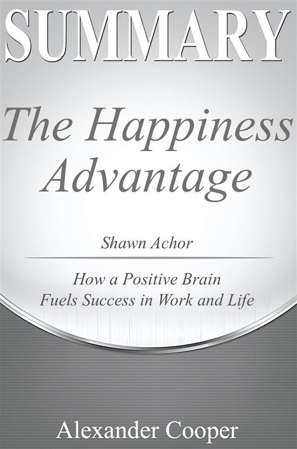 Summary of The Happiness Advantage
