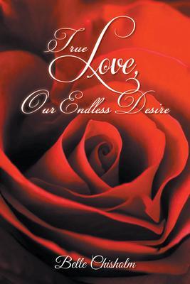 True Love Our Endless Desire