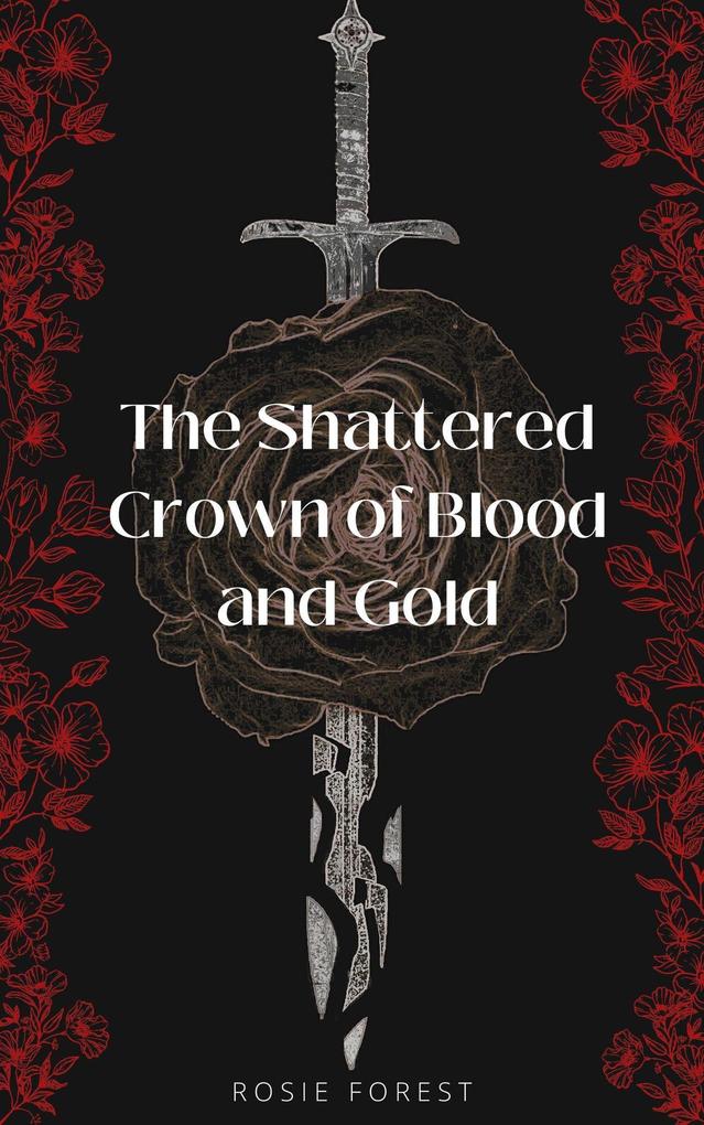 The Shattered Crown of Blood and Gold