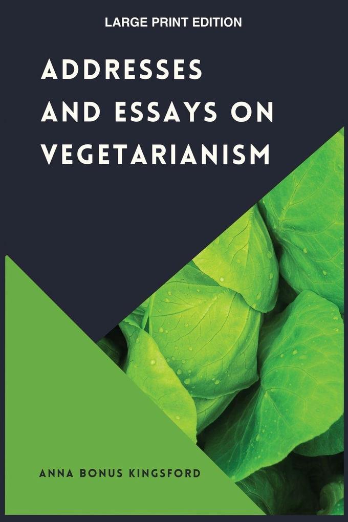 Addresses and Essays on Vegetarianism