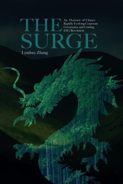 The Surge: An Overview of China‘s Rapidly Evolving Corporate Governance and Coming ESG Revolution