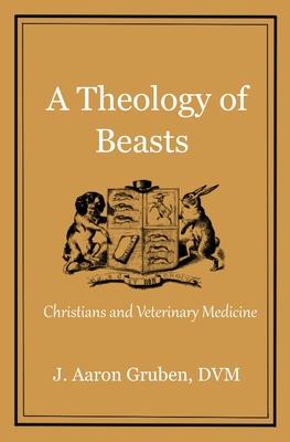 A Theology of Beasts: Christians and Veterinary Medicine