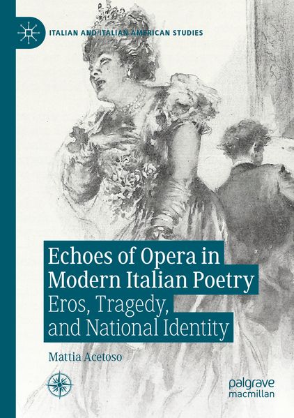 Echoes of Opera in Modern Italian Poetry