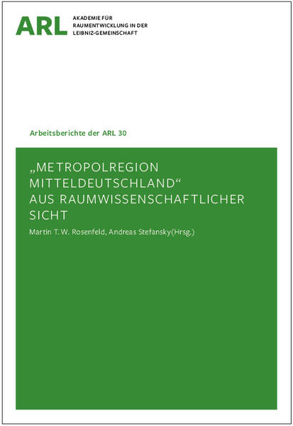Metropolregion Mitteldeutschland aus raumwissenschaftlicher Sicht