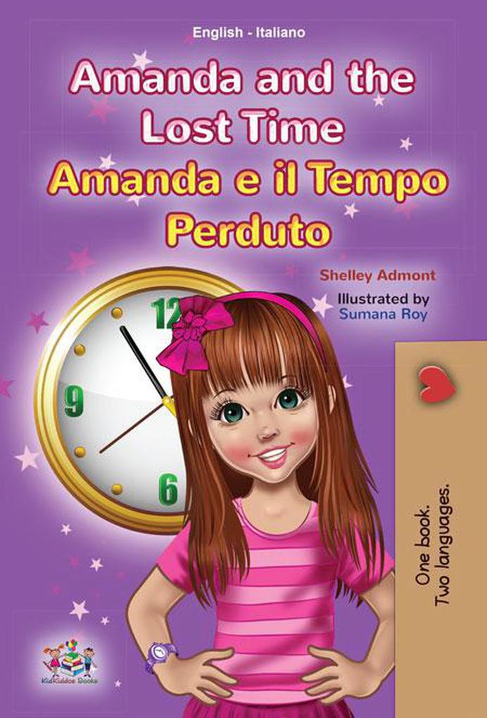 Amanda and the Lost Time Amanda e il Tempo Perduto (English Italian Bilingual Collection)