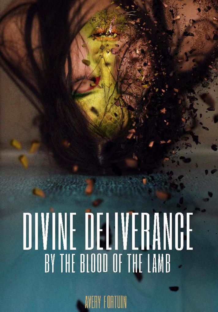 Divine Deliverance by the Blood of the Lamb
