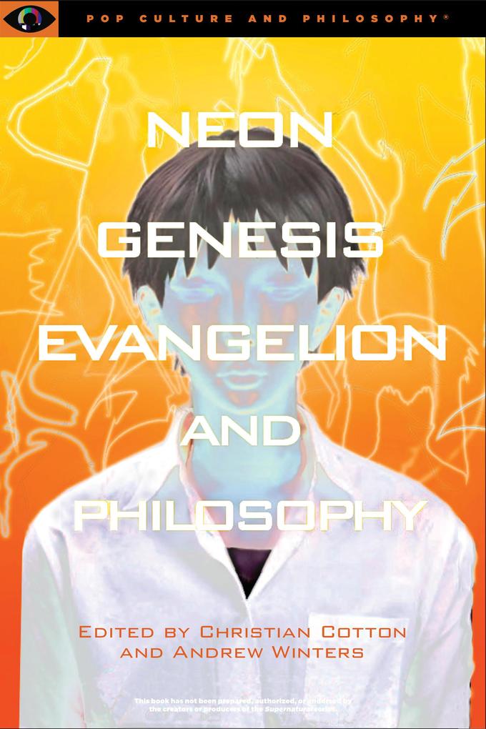 Neon Genesis Evangelion and Philosophy: That Syncing Feeling