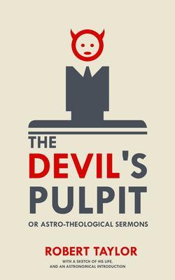 The Devil‘s Pulpit or Astro-Theological Sermons