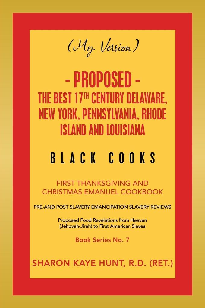 (My Version) - Proposed - the Best 17Th Century Delaware New York Pennsylvania Rhode Island and Louisiana Black Cooks
