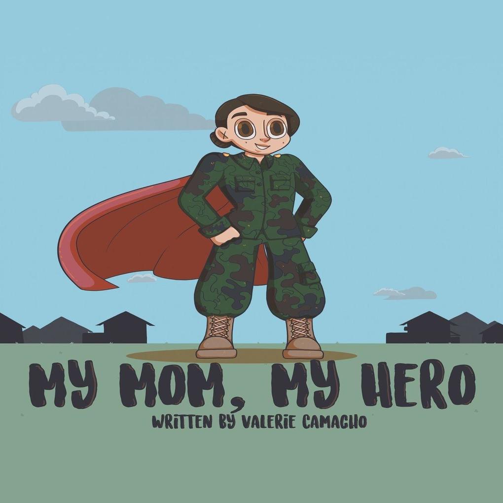 My Mom My Hero
