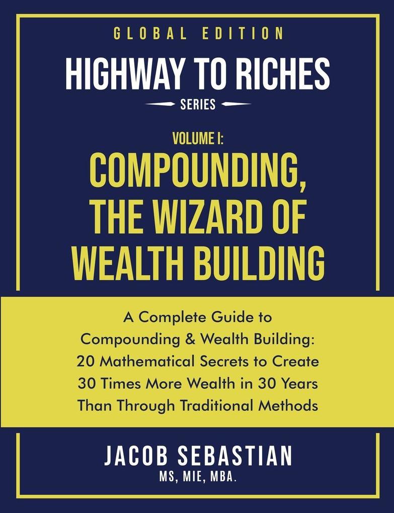 COMPOUNDING THE WIZARD OF WEALTH BUILDING