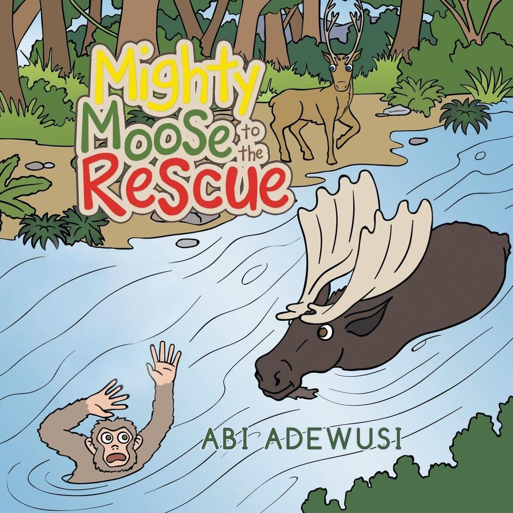 Mighty Moose to the Rescue