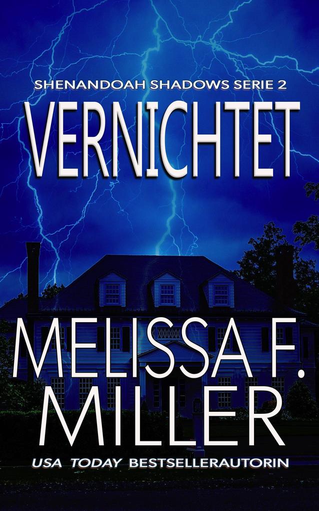 Vernichtet (Shenandoah Shadows Serie #2)