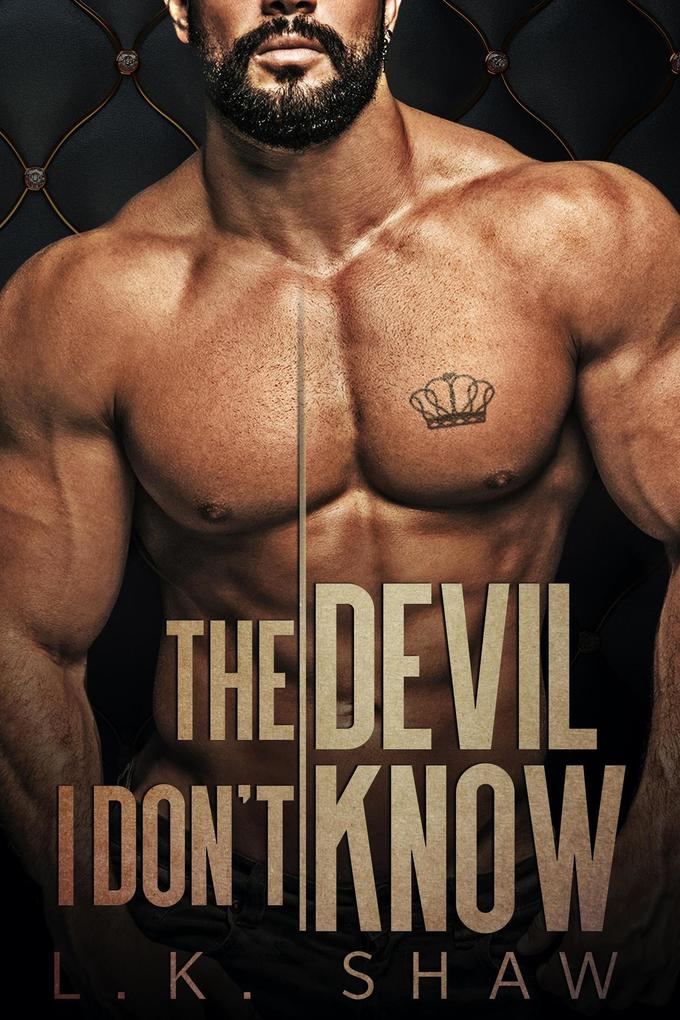 The Devil I Don‘t Know: An Arranged Marriage Mafia Romance (Brooklyn Kings #1)