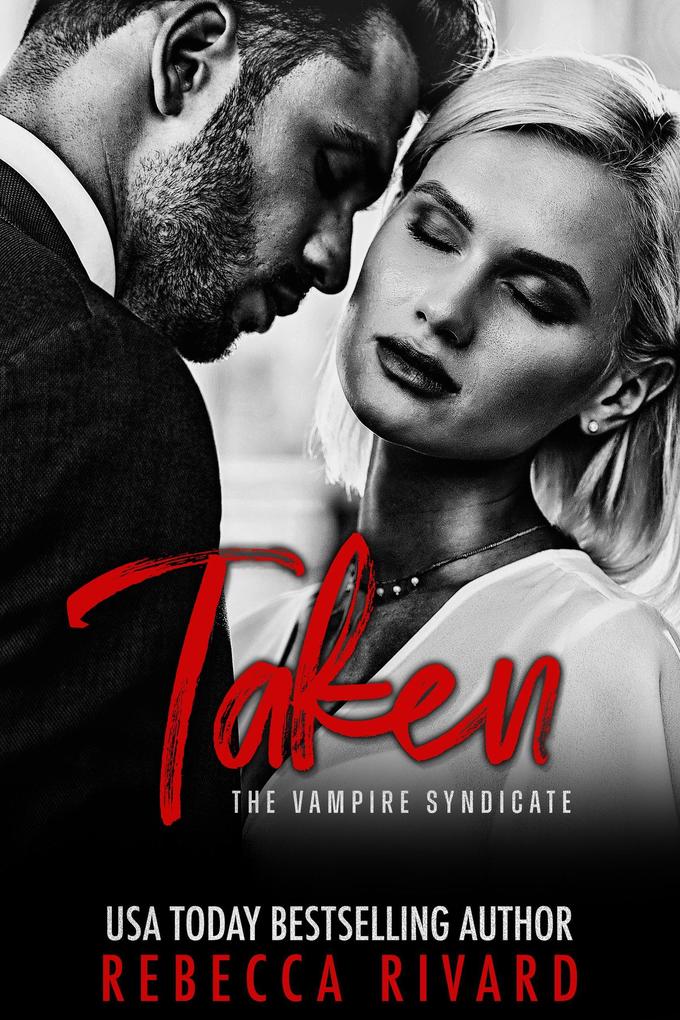 Taken: A Vampire Syndicate Romance (The Vampire Syndicate #3)