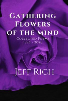 Gathering Flowers of the Mind: Collected Poems 1996-2020
