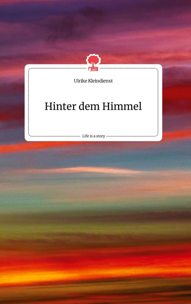 Image of Hinter dem Himmel. Life is a Story - story.one