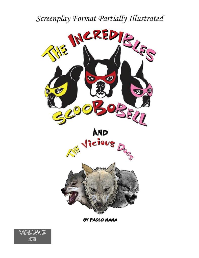 The Incredibles Scoobobell and the Vicious Dogs (The Incredibles Scoobobell Series #53)