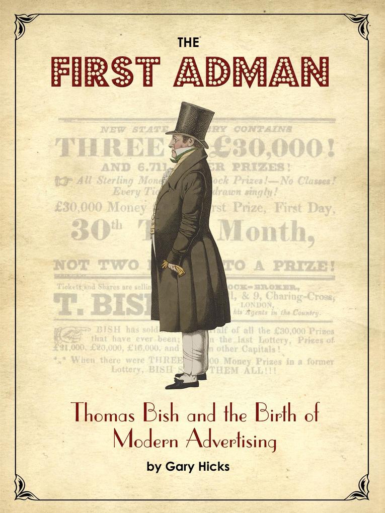 The First Adman: Thomas Bish and the Birth of Modern Advertising